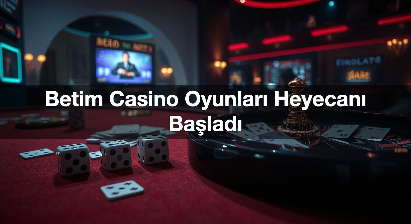 betim casino oyunlar heyecan ba lad 1792089807384